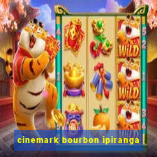 cinemark bourbon ipiranga